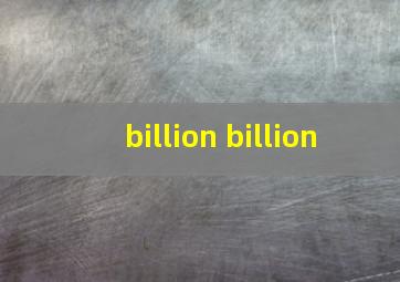 billion billion